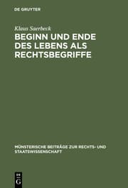Cover von Beginn und Ende des Lebens als Rechtsbegriffe