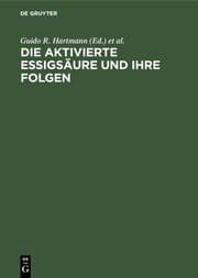 Cover von Die aktivierte Essigsäure und ihre Folgen