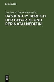 Cover von Das Kind im Bereich der Geburts- und Perinatalmedizin