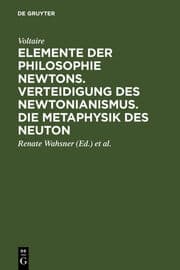 Cover von Elemente der Philosophie Newtons.Verteidigung des Newtonianismus.Die Metaphysik des Neuton