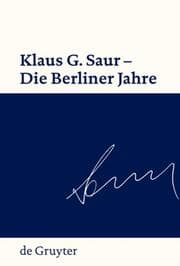 Cover von Klaus G.Saur - Die Berliner Jahre