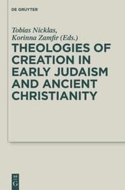 Cover von Theologies of Creation in Early Judaism and Ancient Christianity