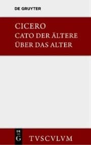 Cover von M. Tulli Ciceronis Cato maior de senectute / Cato der Ältere über das Alter