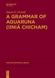 Cover von A Grammar of Aguaruna (Iiniá Chicham)