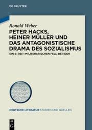 Cover von Peter Hacks, Heiner Müller und das antagonistische Drama des Sozialismus