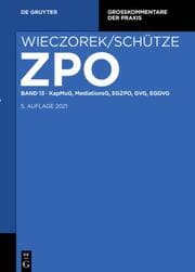 Cover von ZPO 13: KapMuG, MediationsG, EGZPO, GVG, EGGVG