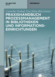 Cover von Praxishandbuch Prozessmanagement in Bibliotheken und Informations- einrichtungen