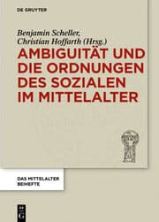 Cover von Ambiguität und die Ordnungen des Sozialen im Mittelalter