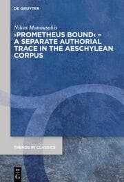 Cover von Prometheus Bound - A Separate Authorial Trace in the Aeschylean Corpus