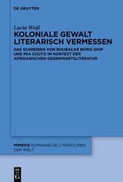 Cover von Koloniale Gewalt literarisch vermessen