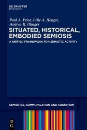 Cover von Situated, Historical, Embodied Semiosis