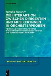 Cover von Die Interaktion zwischen Dirigent:in und Musiker:innen in Orchesterproben