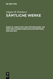 Cover von Ansichten und Erfahrungen, die Idee der Elementarbildung betreffend, 1805 bis 1807