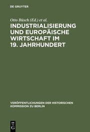 Cover von Industrialisierung und Europäische Wirtschaft im 19. Jahrhundert