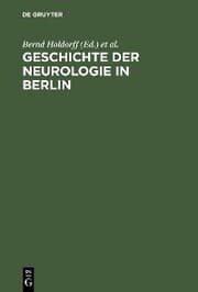 Cover von Geschichte der Neurologie in Berlin
