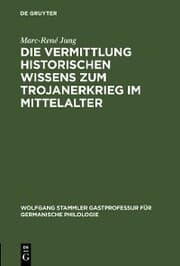 Cover von Die Vermittlung historischen Wissens zum Trojanerkrieg im Mittelalter