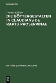 Cover von Die Göttergestalten in Claudians De raptu Proserpinae