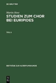Cover von Martin Hose: Studien zum Chor bei Euripides. Teil 2