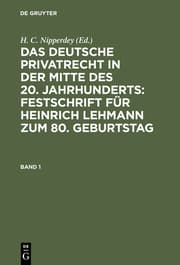 Cover von Das deutsche Privatrecht in der Mitte des 20.Jahrhunderts : Festschrift für Heinrich Lehmann zum 80.Geburtstag
