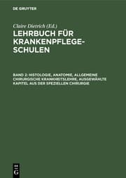 Cover von Histologie, Anatomie, allgemeine chirurgische Krankheitslehre, ausgewählte Kapitel aus der speziellen Chirurgie