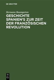 Cover von Geschichte Spanien's zur Zeit der französischen Revolution