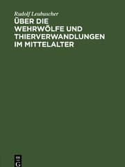 Cover von Über die Wehrwölfe und Thierverwandlungen im Mittelalter