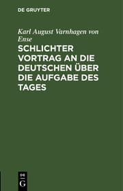 Cover von Schlichter Vortrag an die Deutschen über die Aufgabe des Tages.