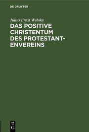 Cover von Das positive Christentum des Protestantenvereins