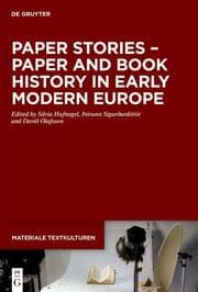Cover von Paper Stories - Paper and Book History in Early Modern Europe