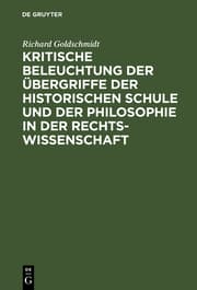 Cover von Kritische Beleuchtung der Übergriffe der historischen Schule und der Philosophie in der Rechtswissenschaft