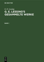 Cover von [Gesammelte Werke] G.E.Lessings gesammelte Werke : in zwei Bänden