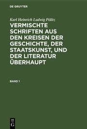 Cover von Vermischte Schriften aus den Kreisen der Geschichte, der Staatskunst, und der Literatur überhaupt