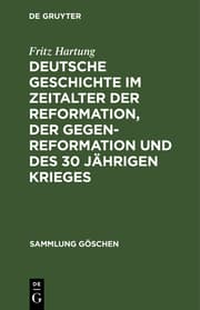 Cover von Deutsche Geschichte im Zeitalter der Reformation, der Gegenreformation und des 30jährigen Krieges