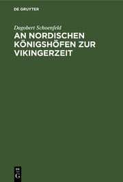 Cover von An Nordischen Königshöfen zur Vikingerzeit