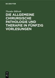 Cover von Die allgemeine chirurgische Pathologie und Therapie