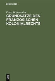 Cover von Grundsätze des französischen Kolonialrechts