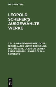 Cover von Der Gekreuzigte, oder: nichts Altes unter der Sonne.Die Düvecke, oder: die Leiden einer Königin.Lenore di San-Sepolcro