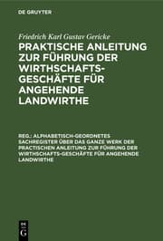 Cover von Alphabetisch-geordnetes Sachregister über das ganze Werk der practischen Anleitung zur Führung der Wirthschafts-Geschäfte für angehende Landwirthe