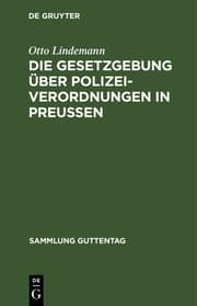 Cover von Die Gesetzgebung über Polizeiverordnungen in Preußen