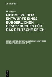 Cover von Sachregister zu dem Entwurfe eines bürgerlichen Gesetzbuches für das Deutsche Reich und den dazu herausgegebenen Motiven nebst Inhaltsübersicht über die fünf Bände der Motive