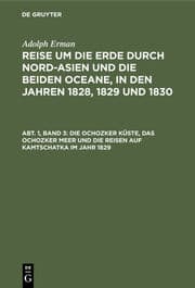 Cover von Die Ochozker Küste, das Ochozker Meer und die Reisen auf Kamtschatka im Jahr 1829