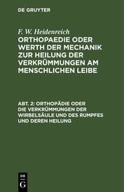Cover von Orthopädie oder die Verkrümmungen der Wirbelsäule und des Rumpfes und deren Heilung