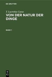Cover von T. Lucretius Carus: Von der Natur der Dinge. Band 1