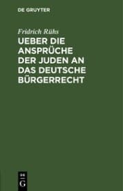 Cover von Ueber die Ansprüche der Juden an das deutsche Bürgerrecht