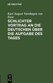 Cover von Schlichter Vortrag an die Deutschen über die Aufgabe des Tages