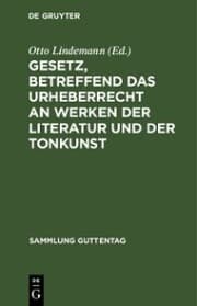 Cover von Gesetz, betreffend das Urheberrecht an Werken der Literatur und der Tonkunst