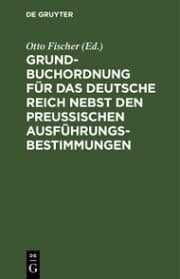 Cover von Grundbuchordnung für das Deutsche Reich nebst den preußischen Ausführungsbestimmungen