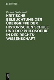 Cover von Kritische Beleuchtung der Übergriffe der historischen Schule und der Philosophie in der Rechtswissenschaft