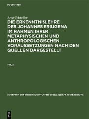 Cover von Artur Schneider: Die Erkenntnislehre des Johannes Eriugena im Rahmen ihrer metaphysischen und anthropologischen Voraussetzungen nach den Quellen dargestellt. Teil 2