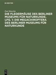 Cover von Die Fledermäuse des Berliner Museums für Naturkunde, Lfg. 1: Die Megachiroptera des Berliner Museums für Naturkunde